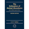 The Estimation of Animal Abundance and Related Parameters