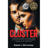 Cluster: A potentially fatal disease, a tantalizing romance and international terrorism converge with explosive consequences in this medical thriller