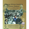 Unsung African-American History Makers: Unknown Hidden Figures And Their Stories