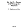 Up the Fire Escape and Through the Kitchens