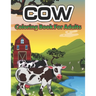 Cow Coloring Book for Adults: An Adult Coloring Book of 34 cow Adult Coloring Pages