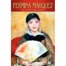 Fermina Marquez: The Centennial Edition