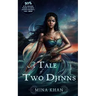 A Tale of Two Djinns