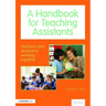A Handbook for Teaching Assistants: Teachers and Assistants Working Together