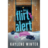 The Flirt Alert: An Enemies to Lovers Romance