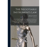 The Negotiable Instruments Law: From the Draft Prepared for the Commissioners on Uniformity of Laws, and Enacted in New York, Massachusetts, Rhode Isl