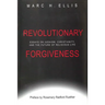Revolutionary Forgiveness: Essays on Judaism, Christianity, and the Future of Religious Life