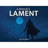 A Rogue's Lament