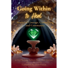 Going Within to Heal: Stories of Courage, Connection, and Community