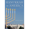 Hanukkah in America: A History