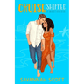 Cruiseshipped: A small-town, forced-proximity, sweet romcom
