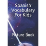 Spanish Vocabulary For Kids: Picture Book