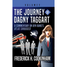 The Journey of Dagny Taggart: A Commentary on Ayn Rand's Atlas Shrugged: Volume 2