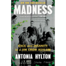 Madness: Race and Insanity in a Jim Crow Asylum