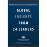 Entrepreneurship and Innovation: Global Insights from 24 Leaders: A compilation of insights and best practices from leading entrepreneurs and innovato