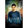 A Gamer's Wish: An Urban Fantasy Gamelit Series