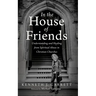 In the House of Friends