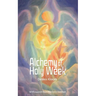Alchemy of Holy Week