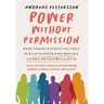 Power Without Permission: Real Stories & Practical Tools to Quiet Imposter Syndrome and Lead with Your Brilliance