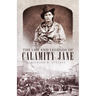 The Life and Legends of Calamity Jane: Volume 29