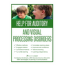Help for Auditory and Visual Processing Disorders: Strategies for Parents and Teachers