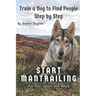 Start Mantrailing: Train a Dog to Find People