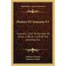 History Of Armenia V1: From B.C. 2247 To The Year Of Christ 1780, Or 1229 Of The Armenian Era
