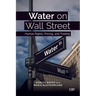 Water on Wall Street: Human Rights, Pricing, and Trading