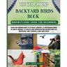 The Year-Round Backyard Birds Book: backyard birding book to Attract, Identify, & Photograph birds of north America to Create Bird Identification Reco