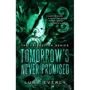 Tomorrow's Never Promised: The Triskelion Series Book 1