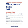 When You Can't Find a JOB Create One!