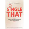 Single That: Dispelling The Top 10 Myths Of The Single Woman