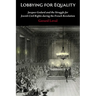 Lobbying for Equality: Jacques Godard and the Struggle for Jewish Equality During the French Revolution