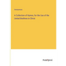A Collection of Hymns, for the Use of the United Brethren in Christ