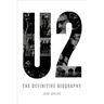 U2: The Definitive Biography