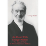 An Hour With George Muller: The Man Of Faith To Whom God Gave Millions