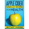 Apple Cider Vinegar Recipes for Health