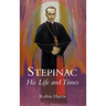 Stepinac: His Life and Times