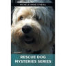 Rescue Dog Mysteries Series: Volume 1
