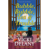 Bubble, Bubble, Tea and Trouble