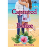 Captured in Belize