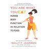 You Are What You Eat: Human Body Function in Relation to Food