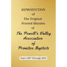 REPRODUCTION of The Original Printed Minutes of The Powell's Valley Association of Primitive Baptists Years 1997 Through 2023