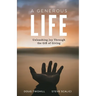 A Generous Life: Unleashing Joy through the Gift of Giving