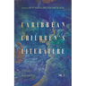 Caribbean Children's Literature, Volume 2: Critical Approaches