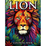 Lion Coloring Book: Coloring The King of The Jungle