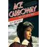 Ace Carroway and the Great War