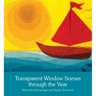 Transparent Window Scenes Through the Year