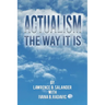 Actualism - The Way It Is