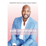 Son of a Whore: Forging My Path to Freedom